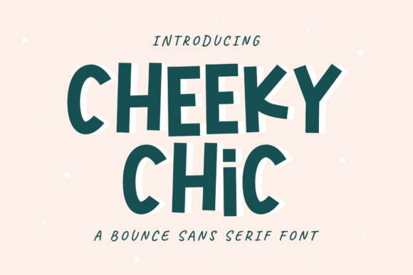Cheeky Chic: The Playful Display Font for Campaigns