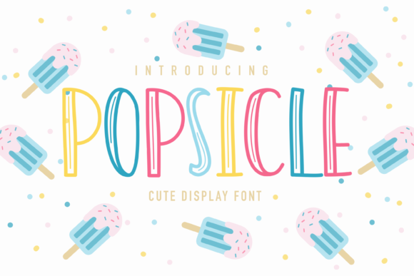 Popsicle: A Playful Display Font for Creative Makers